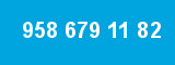 958 679 11 82